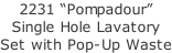 2231 “Pompadour” Single Hole Lavatory Set with Pop-Up Waste