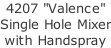 4207 "Valence"  Single Hole Mixer with Handspray