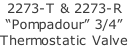 2273-T & 2273-R “Pompadour” 3/4” Thermostatic Valve