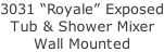 3031 “Royale” Exposed Tub & Shower Mixer Wall Mounted