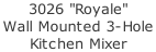 3026 "Royale"  Wall Mounted 3-Hole  Kitchen Mixer