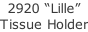 2920 “Lille”  Tissue Holder