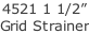 4521 1 1/2” Grid Strainer