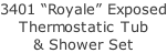 3401 “Royale” Exposed Thermostatic Tub  & Shower Set