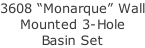 3608 “Monarque” Wall Mounted 3-Hole Basin Set